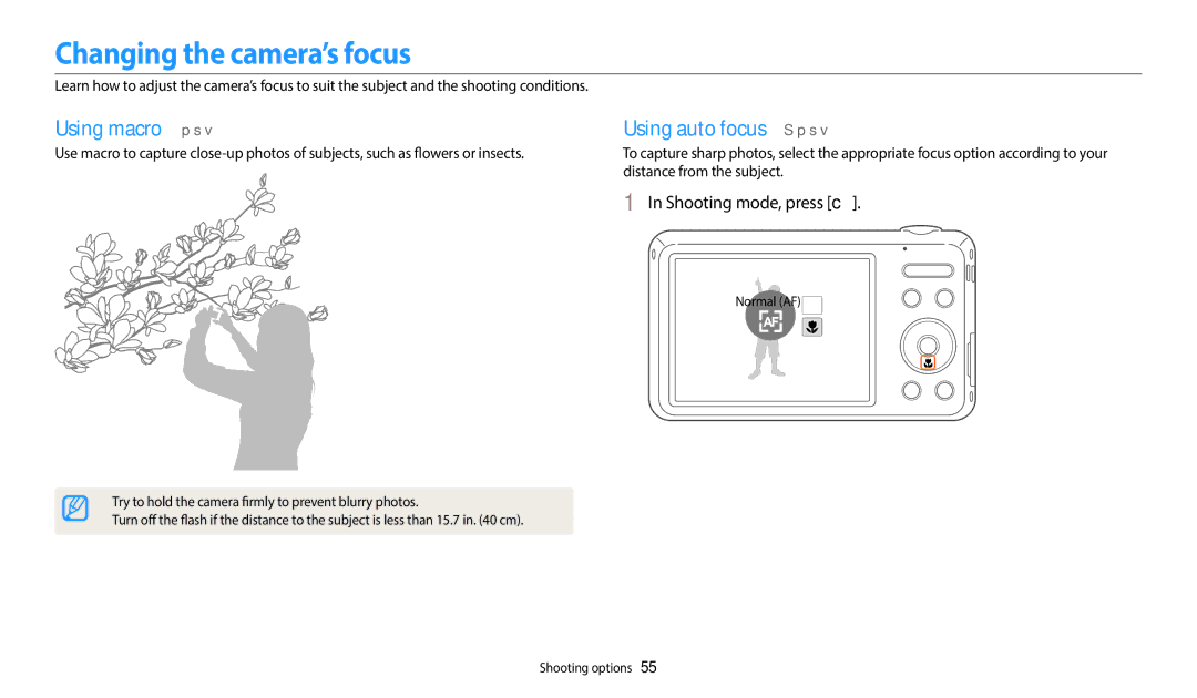 Samsung EC-ES95ZZBDWSA manual Changing the camera’s focus, Using macro p s, Using auto focus S p s, Shooting mode, press c 