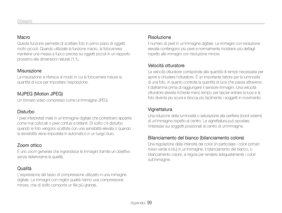 Samsung EC-ES9ZZZBABE1 Macro, Misurazione, Mjpeg Motion Jpeg, Disturbo, Zoom ottico, Qualità, Risoluzione, Vignettatura 