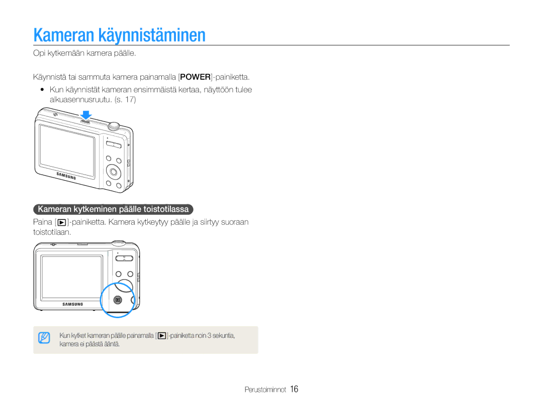 Samsung EC-ES9ZZZBASE2, EC-ES9ZZZBAPE2, EC-ES9ZZZBABE2 manual Kameran käynnistäminen, Kameran kytkeminen päälle toistotilassa 