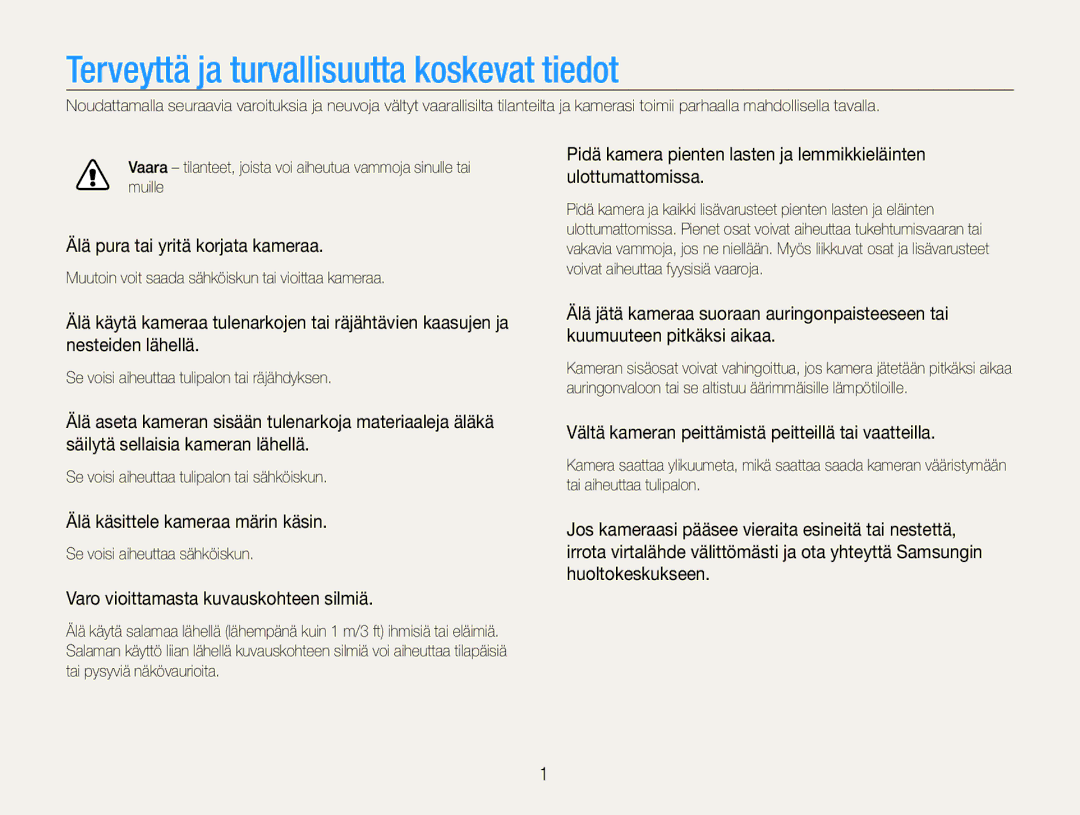 Samsung EC-ES9ZZZBABE2, EC-ES9ZZZBAPE2 Terveyttä ja turvallisuutta koskevat tiedot, Älä pura tai yritä korjata kameraa 