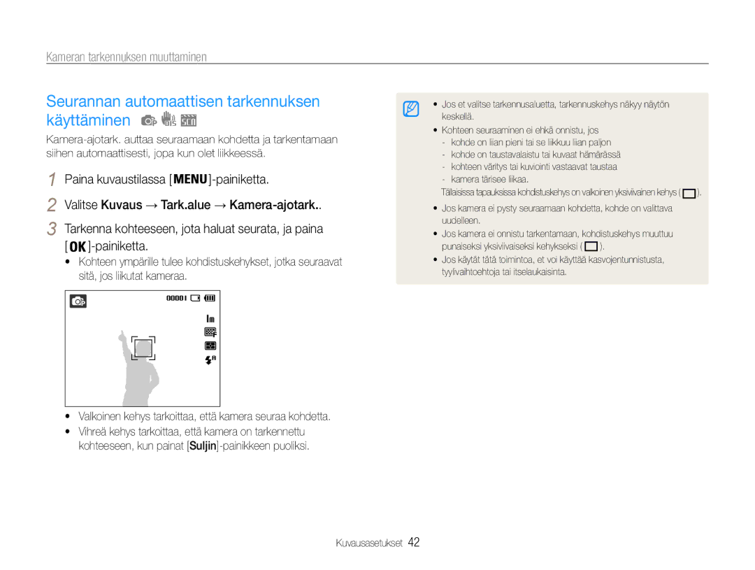 Samsung EC-ES9ZZZBARE2, EC-ES9ZZZBAPE2 Seurannan automaattisen tarkennuksen käyttäminen, Kameran tarkennuksen muuttaminen 