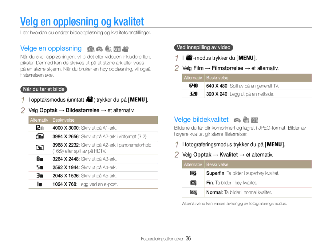 Samsung EC-ES9ZZZBASE2, EC-ES9ZZZBAPE2 manual Velg en oppløsning og kvalitet, Velge en oppløsning, Velge bildekvalitet 