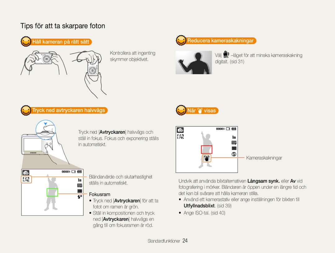 Samsung EC-ES9ZZZBASE2 Håll kameran på rätt sätt, Tryck ned avtryckaren halvvägs Reducera kameraskakningar, När visas 