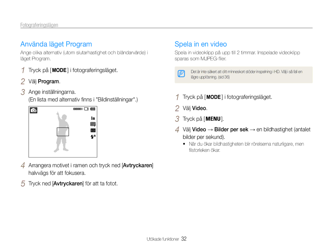 Samsung EC-ES9ZZZBASE2, EC-ES9ZZZBAPE2 Använda läget Program, Spela in en video, Tryck på Fotograferingsläget Välj Video 