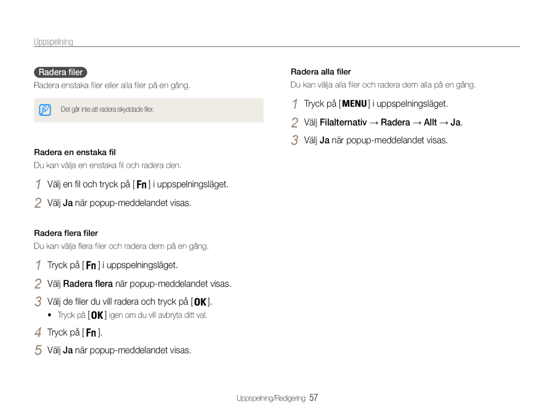 Samsung EC-ES9ZZZBABE2, EC-ES9ZZZBAPE2 manual Tryck på Uppspelningsläget, Välj Ja när popup-meddelandet visas, Radera filer 