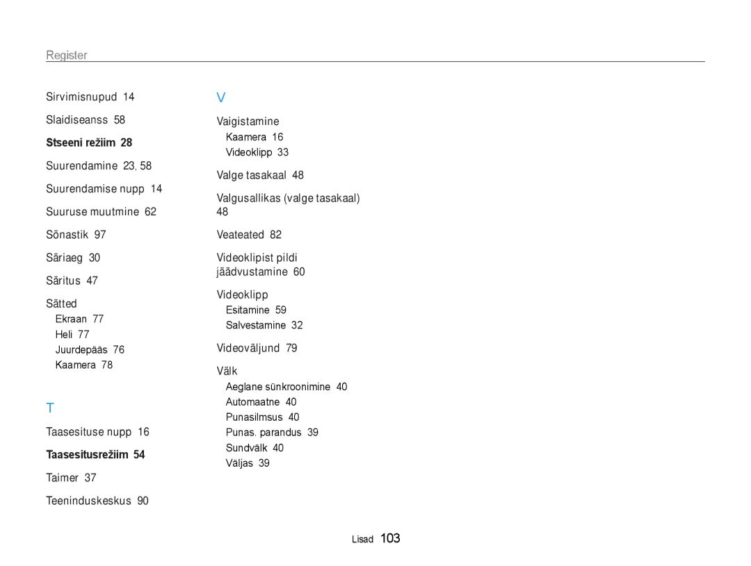 Samsung EC-ES9ZZZBASE2, EC-ES9ZZZBABE2 manual Ekraan Heli Juurdepääs Kaamera, Kaamera Videoklipp 