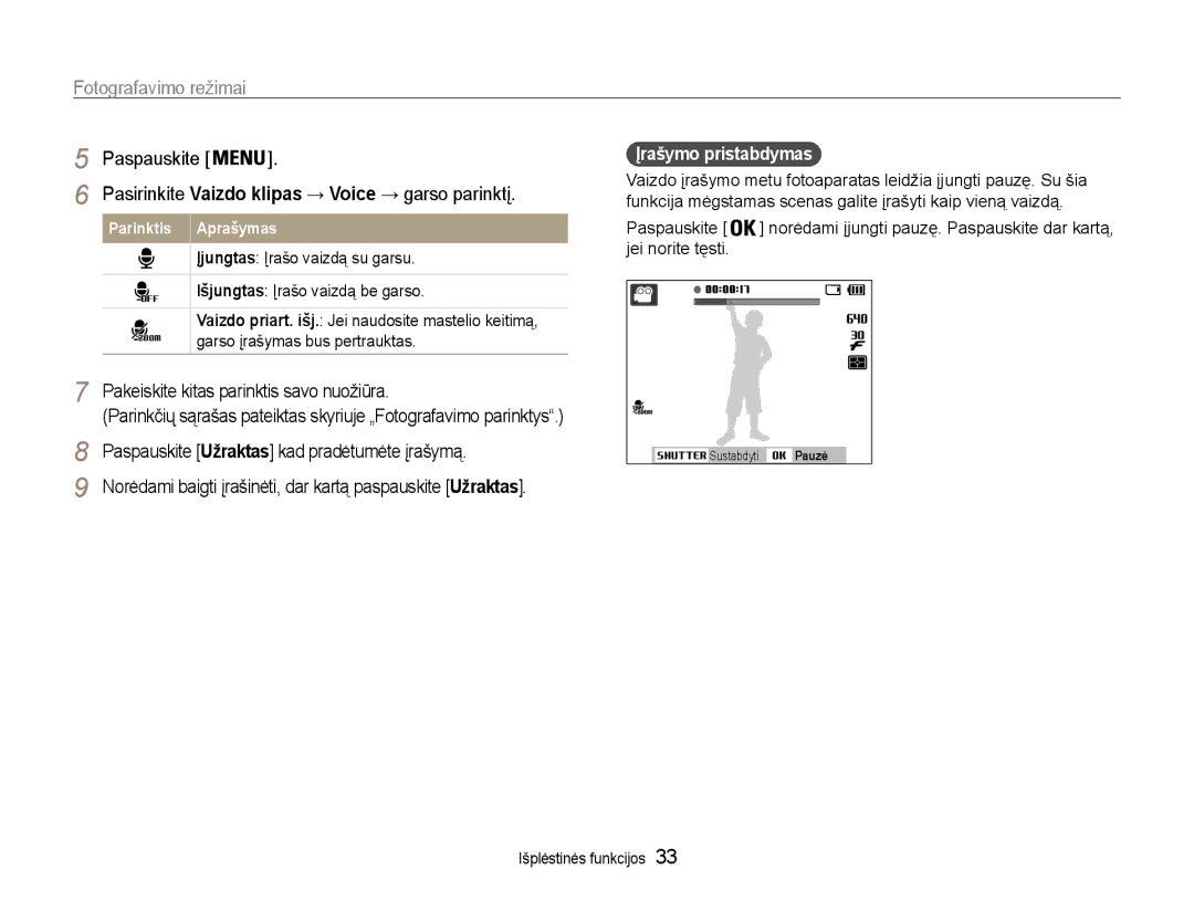 Samsung EC-ES9ZZZBASE2 manual Pakeiskite kitas parinktis savo nuožiūra, Paspauskite Užraktas kad pradėtumėte įrašymą 