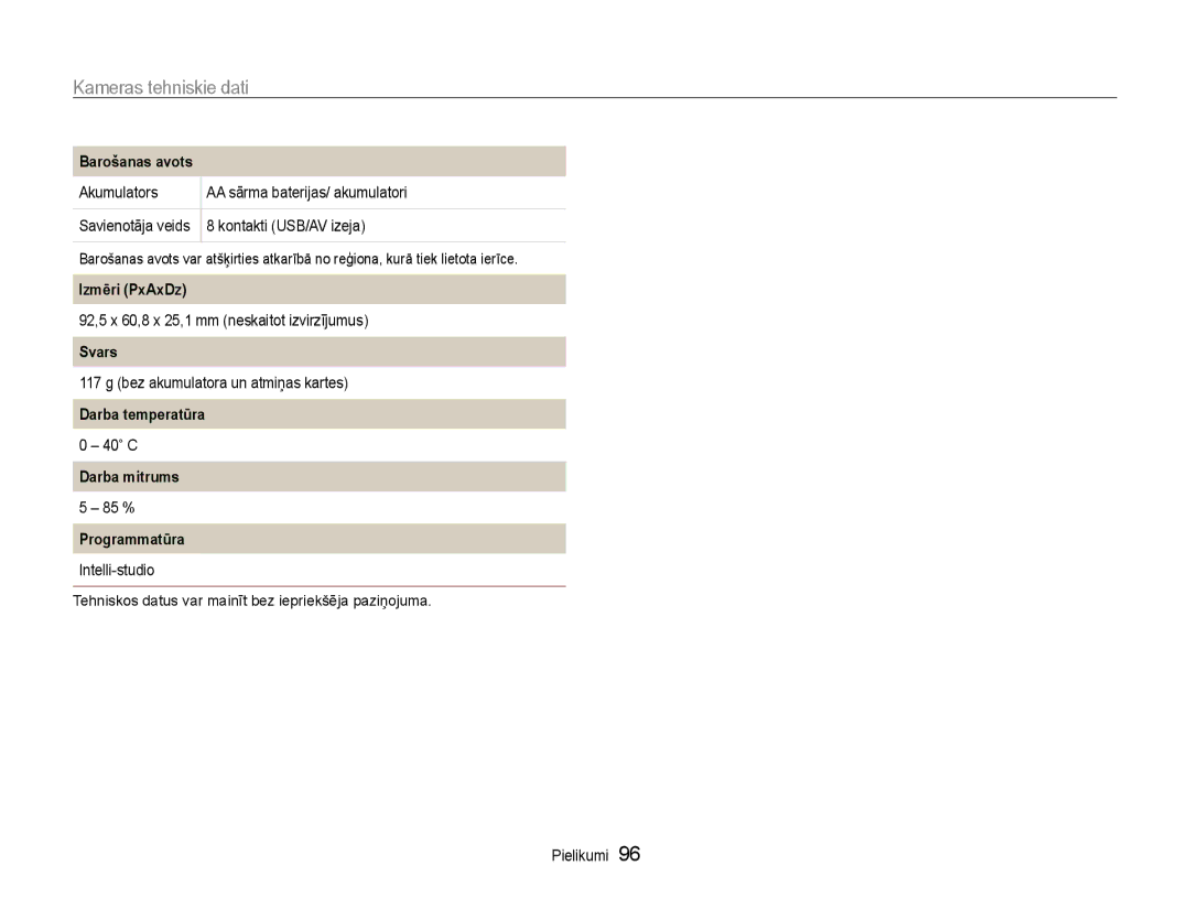 Samsung EC-ES9ZZZBABE2 manual Barošanas avots, Izmēri PxAxDz, Svars, Darba temperatūra, Darba mitrums, Programmatūra 