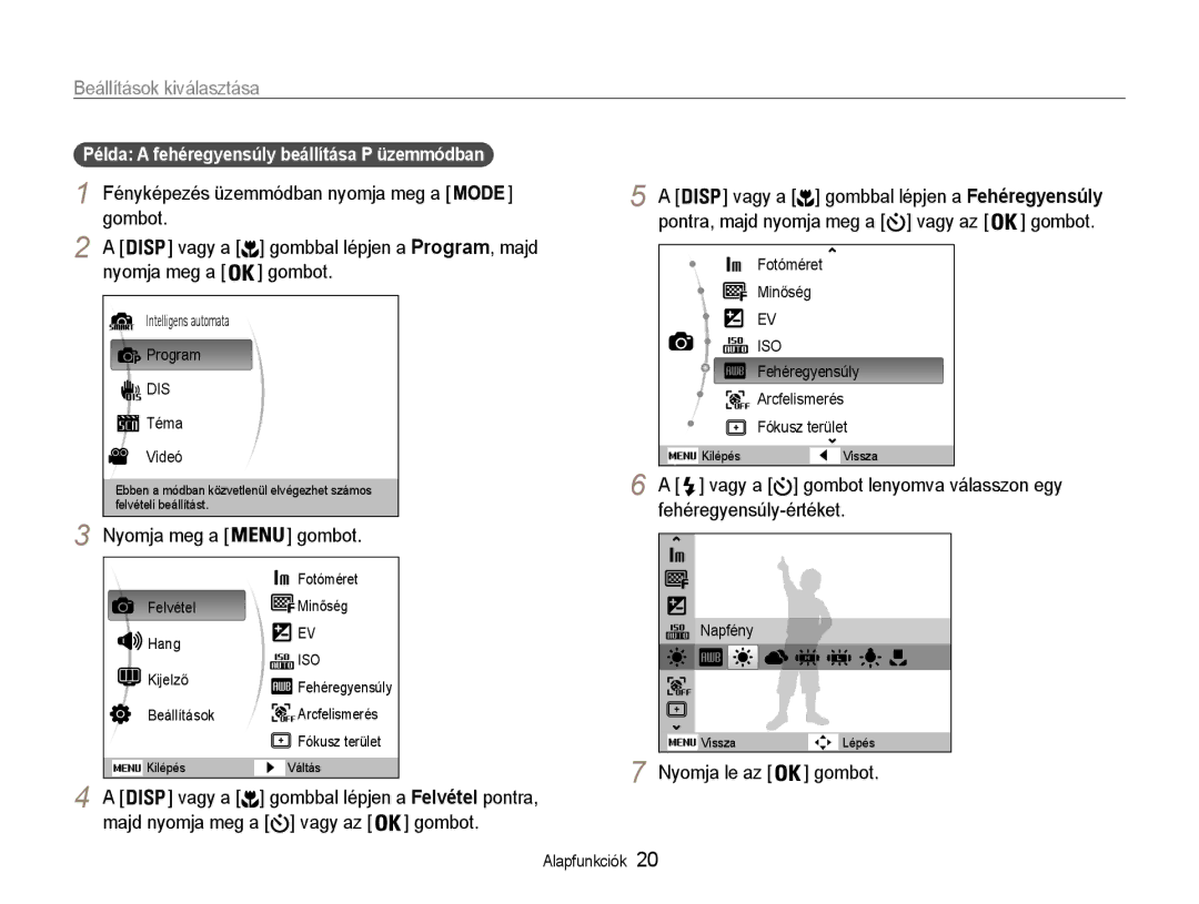 Samsung EC-ES9ZZZBASE2 manual Gombot Vagy a, Nyomja meg a Gombot, Majd nyomja meg a vagy az Gombot, Fehéregyensúly-értéket 