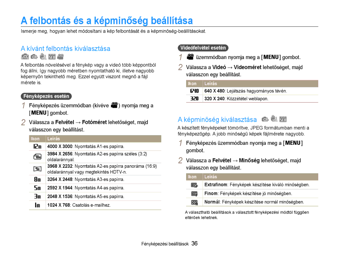 Samsung EC-ES9ZZZBABE3 manual Felbontás és a képminőség beállítása, Kívánt felbontás kiválasztása, Képminőség kiválasztása 