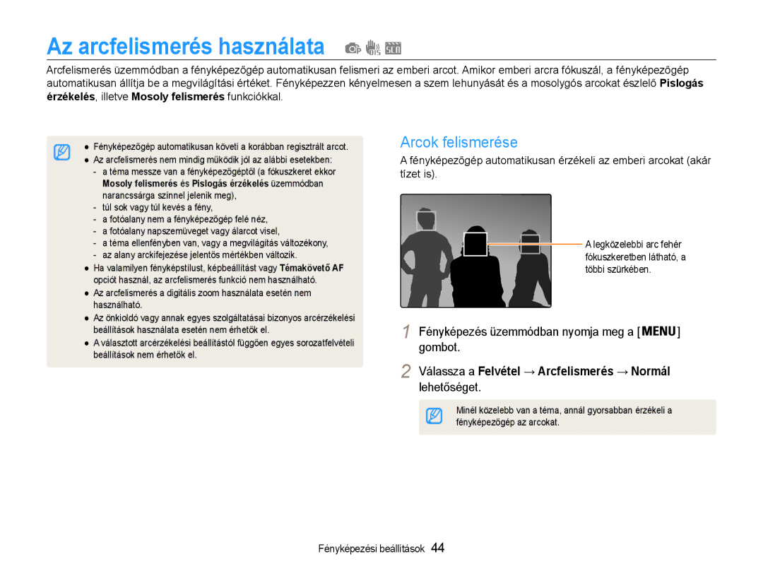 Samsung EC-ES9ZZZBASE2, EC-ES9ZZZBASE3 Az arcfelismerés használata, Arcok felismerése, Fényképezés üzemmódban nyomja meg a 