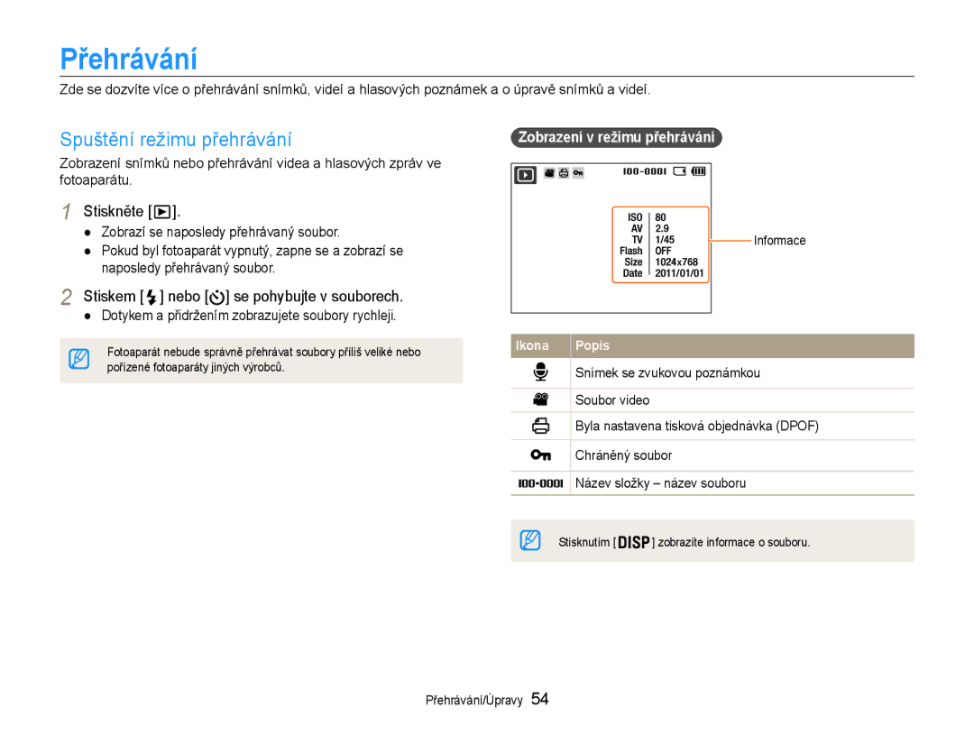 Samsung EC-ES9ZZZBABE3 manual Přehrávání, Stiskem nebo se pohybujte v souborech, Zobrazí se naposledy přehrávaný soubor 