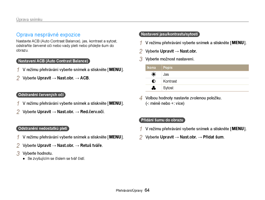 Samsung EC-ES9ZZZBABE3, EC-ES9ZZZBASE3 manual Oprava nesprávné expozice, Vyberte Upravit → Nast.obr. → ACB, Vyberte hodnotu 
