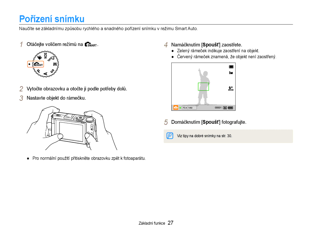 Samsung EC-EX1ZZZFPAE3, EC-EX1ZZZBPBE1 manual Pořízení snímku, Otáčejte voličem režimů na t, Namáčknutím Spoušť zaostřete 