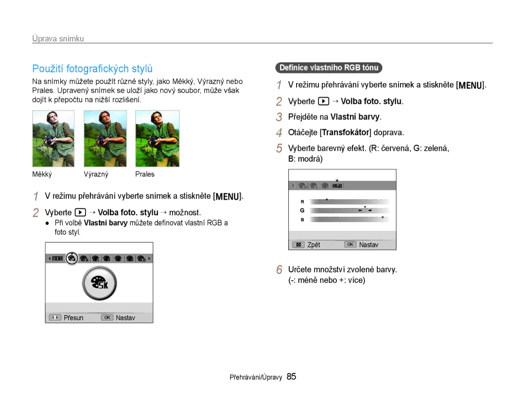 Samsung EC-EX1ZZZBPAE3 manual Použití fotograﬁckých stylů, Úprava snímku, Určete množství zvolené barvy. méně nebo + více 