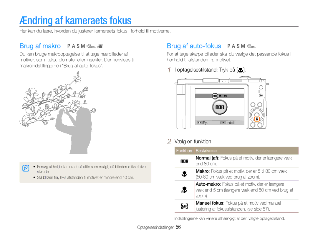 Samsung EC-EX1ZZZFPBE2, EC-EX1ZZZBPBE2 Ændring af kameraets fokus, Brug af makro p a S M d, Brug af auto-fokus p a S M d 