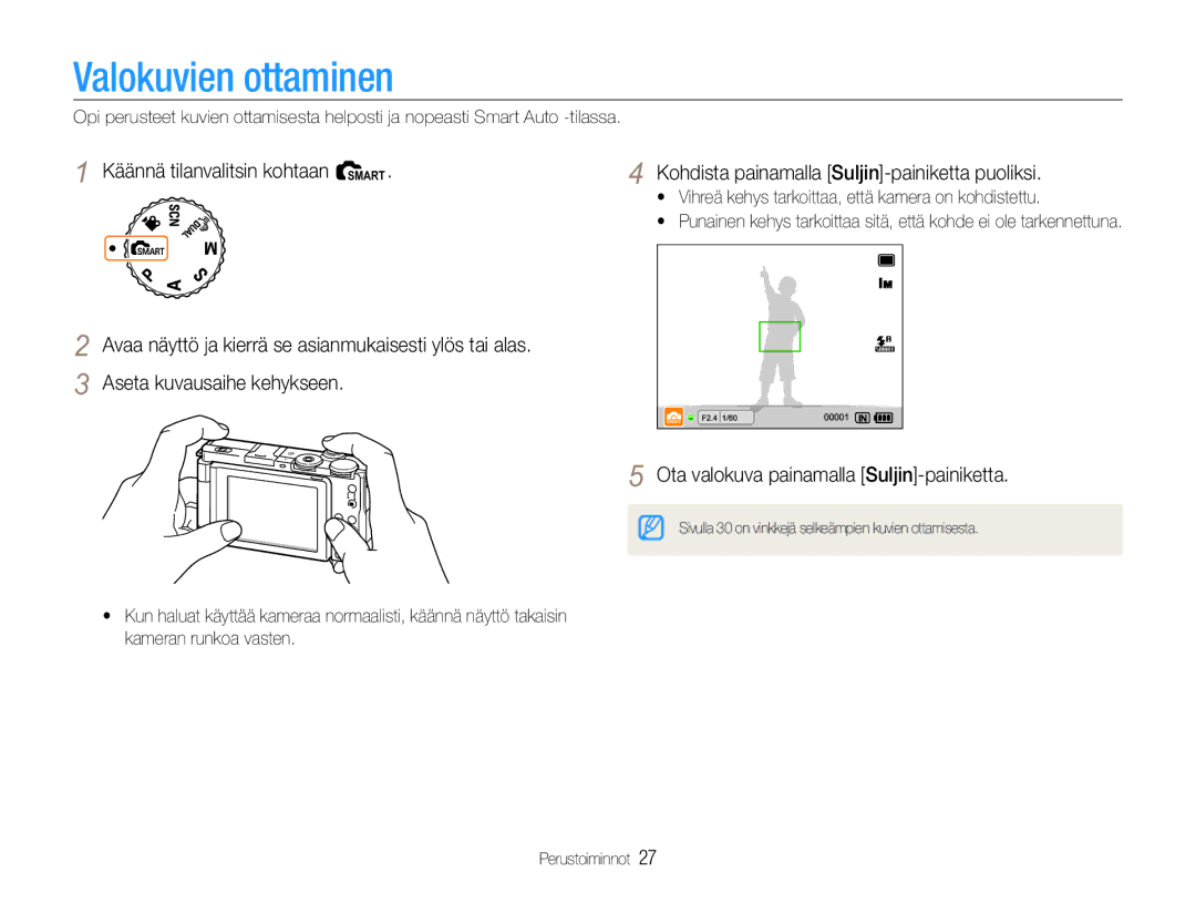 Samsung EC-EX1ZZZBPBE2, EC-EX1ZZZFPBE2 manual Valokuvien ottaminen, Ota valokuva painamalla Suljin-painiketta 