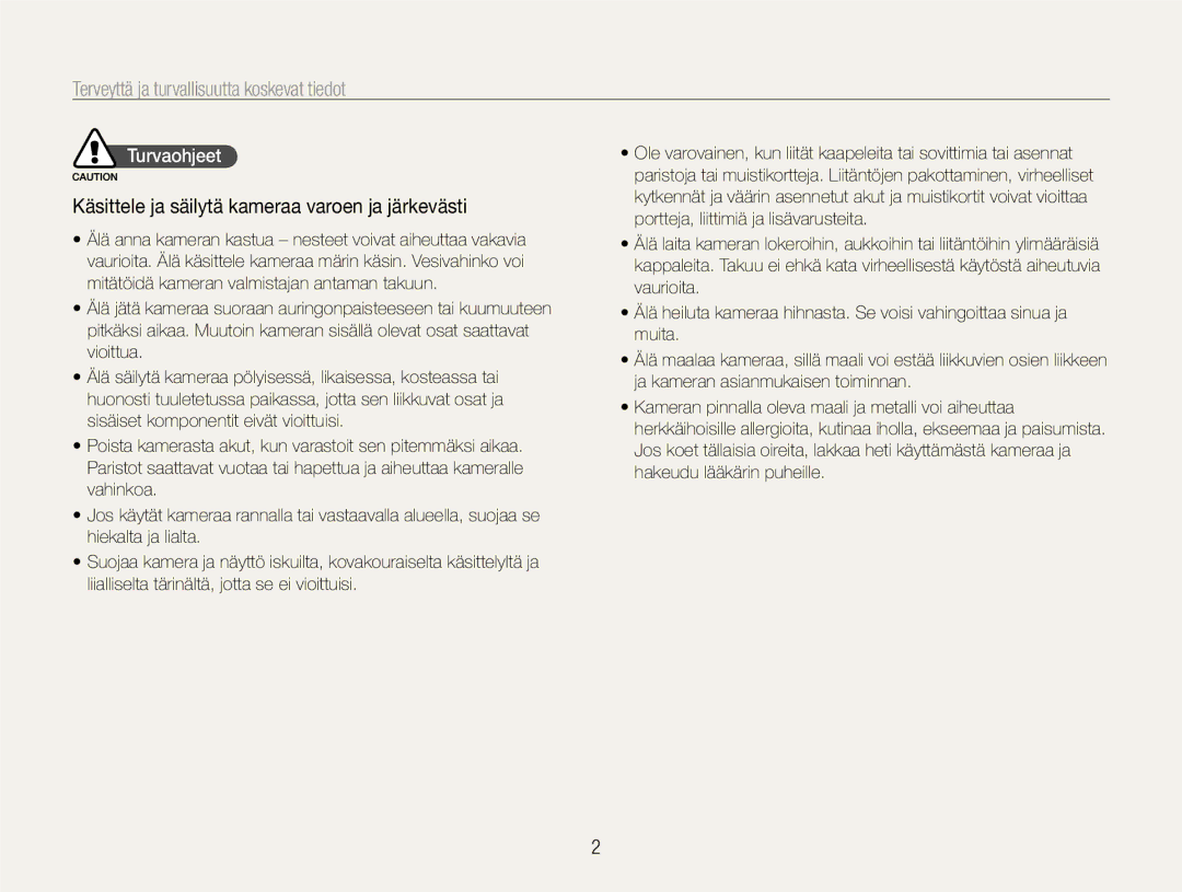 Samsung EC-EX1ZZZFPBE2 Terveyttä ja turvallisuutta koskevat tiedot, Käsittele ja säilytä kameraa varoen ja järkevästi 