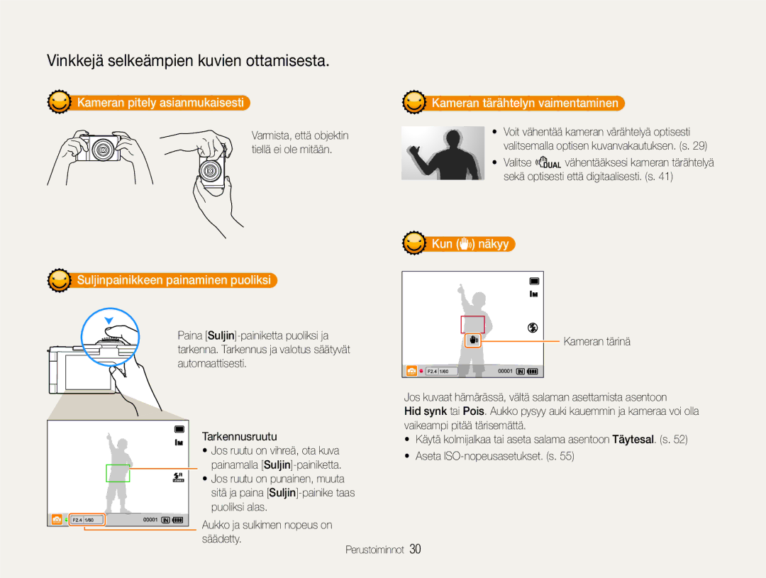 Samsung EC-EX1ZZZFPBE2, EC-EX1ZZZBPBE2 Kameran pitely asianmukaisesti, Suljinpainikkeen painaminen puoliksi, Kun näkyy 