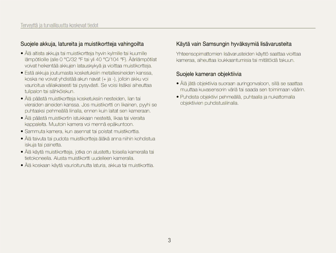 Samsung EC-EX1ZZZBPBE2 manual Suojele akkuja, latureita ja muistikortteja vahingoilta, Suojele kameran objektiivia 