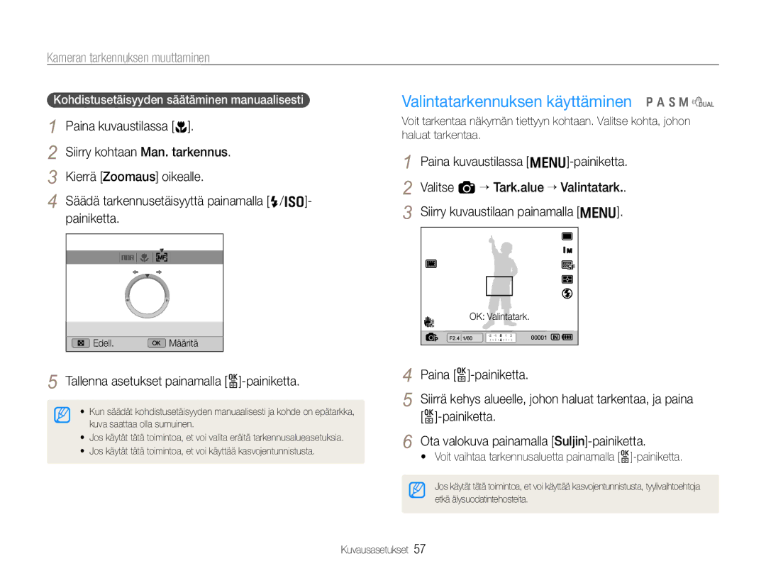 Samsung EC-EX1ZZZBPBE2, EC-EX1ZZZFPBE2 manual Valintatarkennuksen käyttäminen p a S M d, Kameran tarkennuksen muuttaminen 