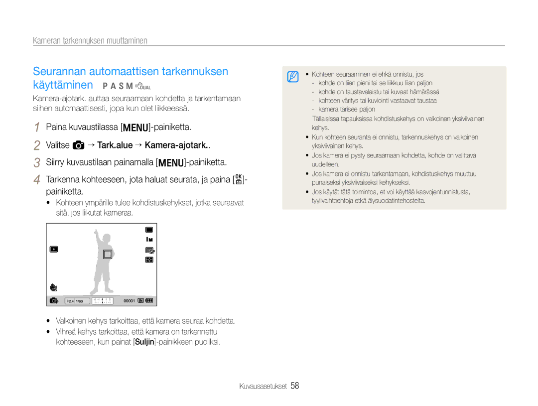 Samsung EC-EX1ZZZFPBE2, EC-EX1ZZZBPBE2 manual Seurannan automaattisen tarkennuksen käyttäminen p a S M d 