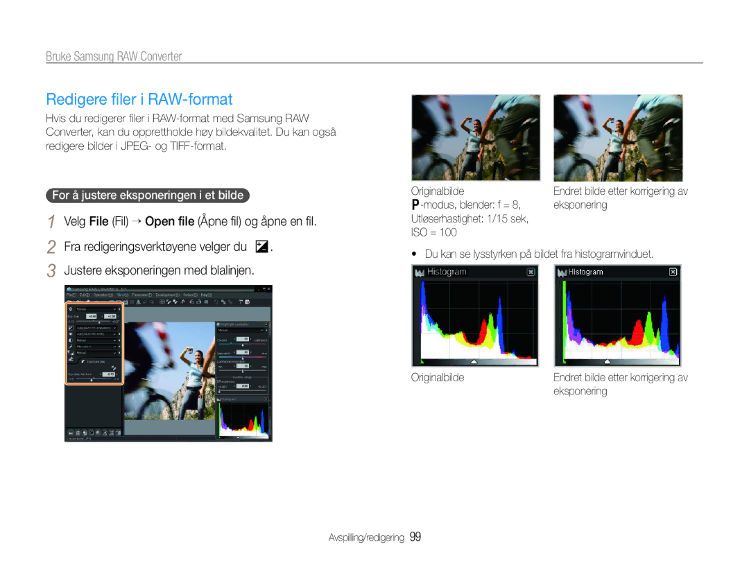 Samsung EC-EX1ZZZBPBE2, EC-EX1ZZZFPBE2 Redigere ﬁler i RAW-format, For å justere eksponeringen i et bilde, Originalbilde 