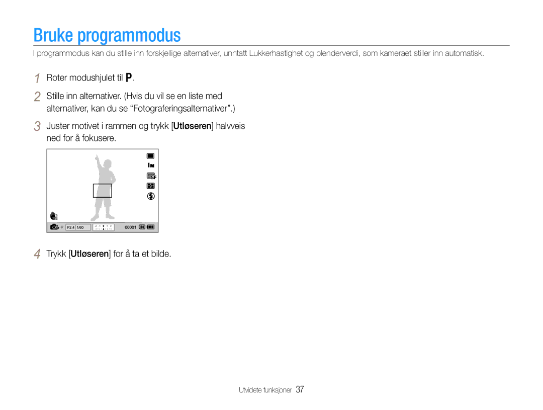 Samsung EC-EX1ZZZBPBE2, EC-EX1ZZZFPBE2 manual Bruke programmodus, Roter modushjulet til p 