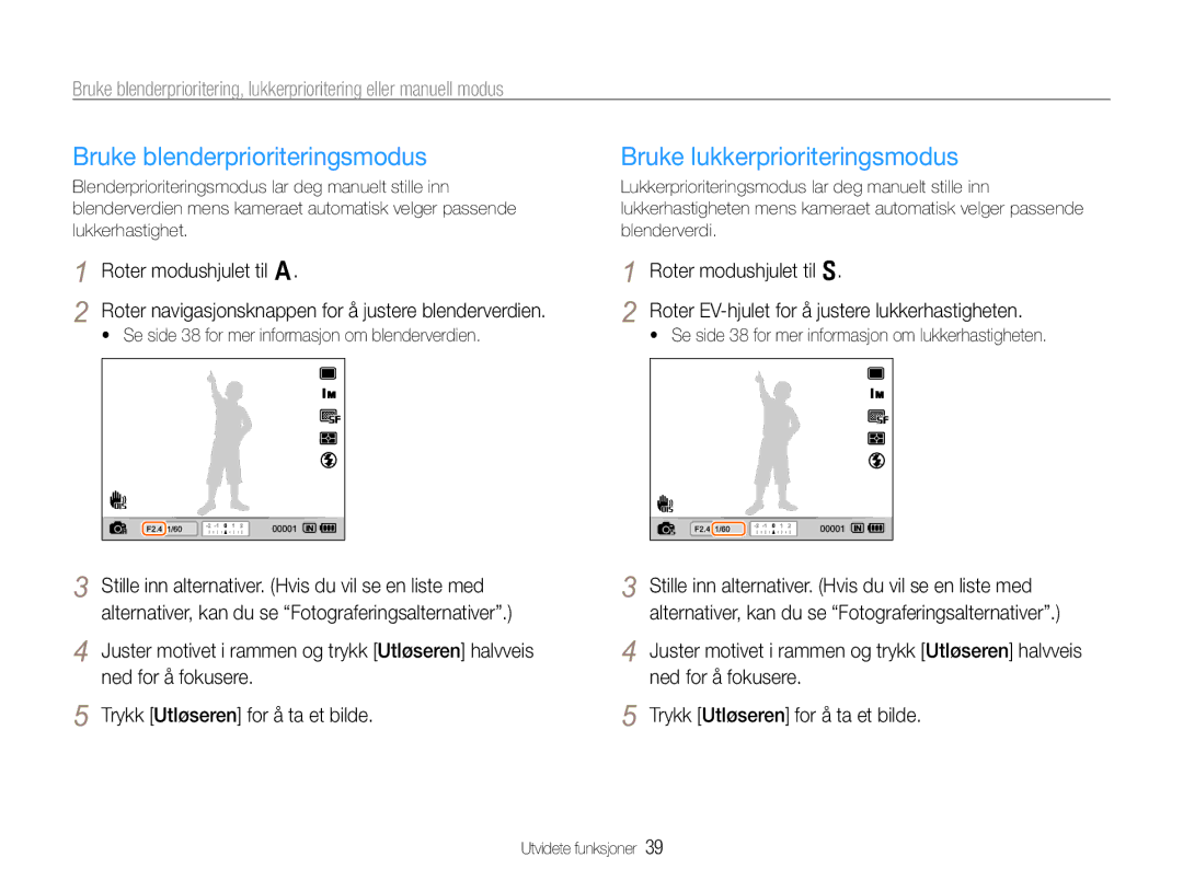 Samsung EC-EX1ZZZBPBE2 manual Bruke blenderprioriteringsmodus, Bruke lukkerprioriteringsmodus, Roter modushjulet til a 