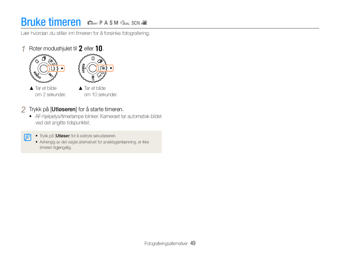 Samsung EC-EX1ZZZBPBE2, EC-EX1ZZZFPBE2 manual Roter modushjulet til w eller, Trykk på Utløseren for å starte timeren 