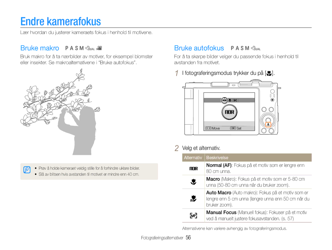 Samsung EC-EX1ZZZFPBE2, EC-EX1ZZZBPBE2 manual Endre kamerafokus, Bruke makro p a S M d, Bruke autofokus p a S M d 