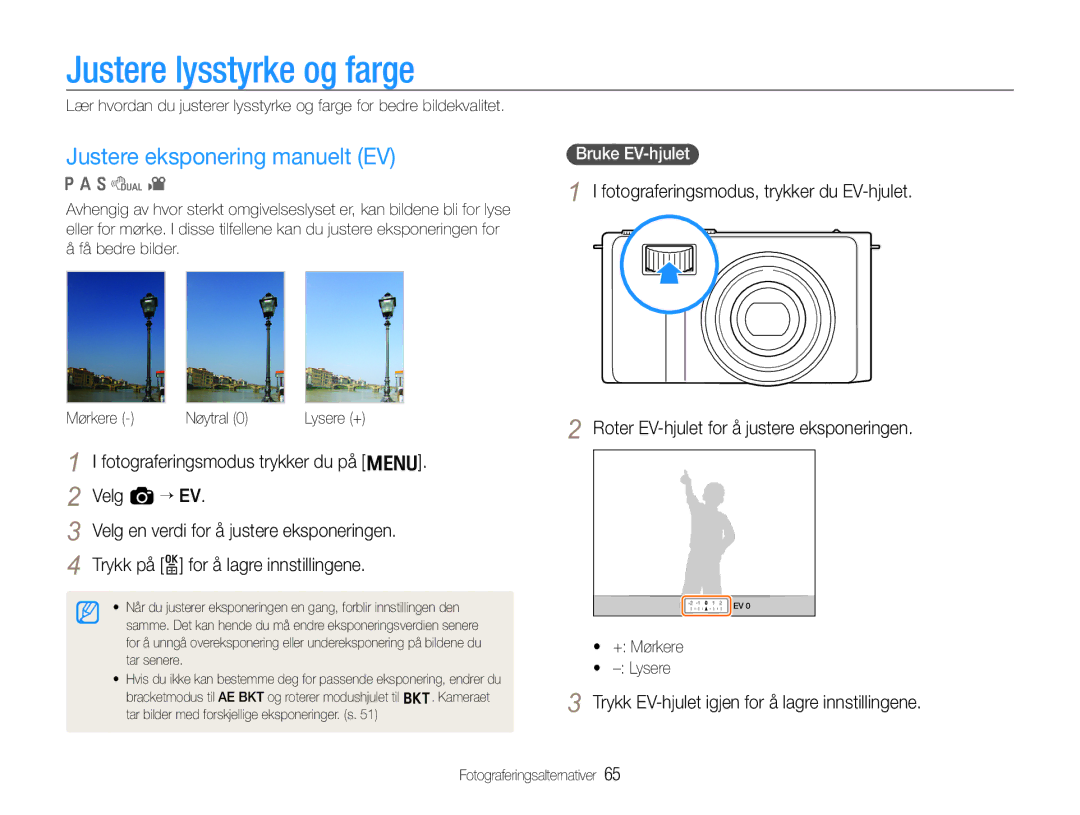 Samsung EC-EX1ZZZBPBE2, EC-EX1ZZZFPBE2 manual Justere lysstyrke og farge, Justere eksponering manuelt EV 