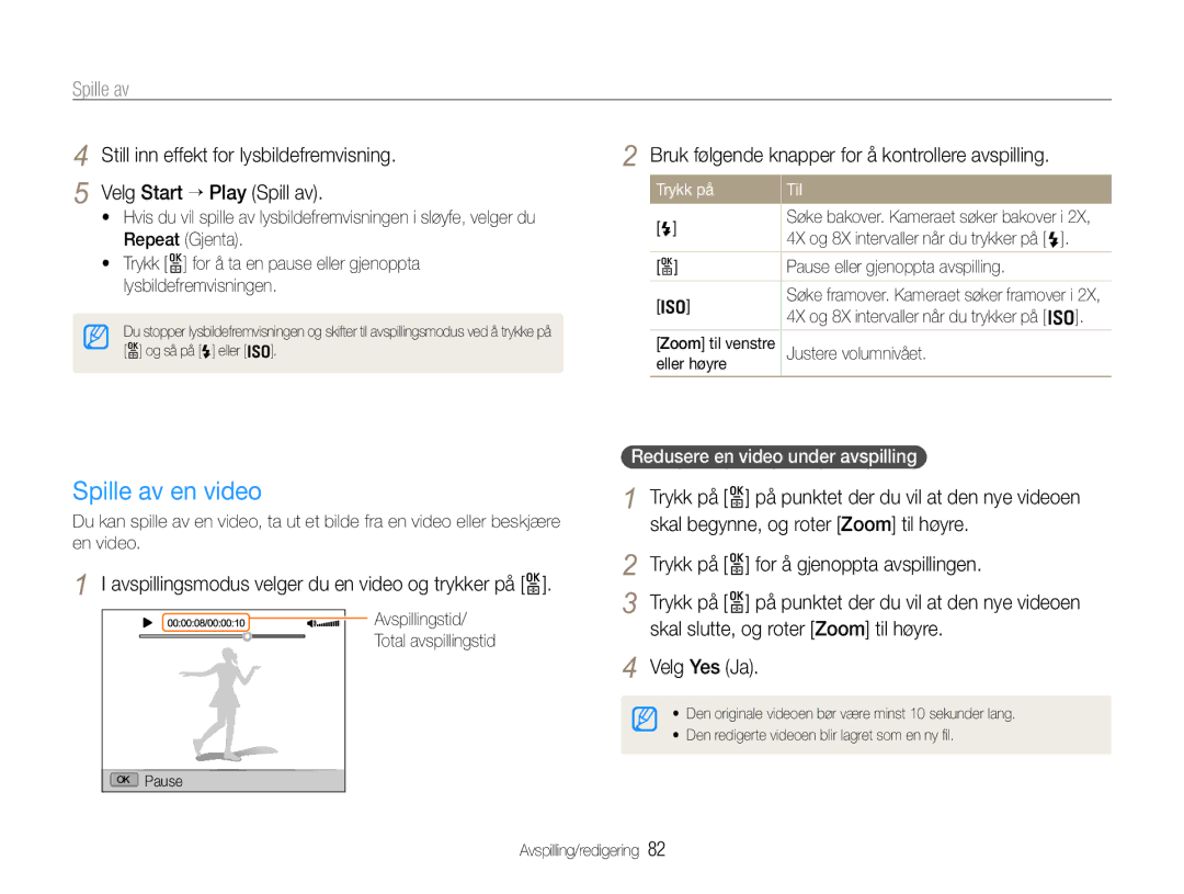 Samsung EC-EX1ZZZFPBE2 manual Spille av en video, Bruk følgende knapper for å kontrollere avspilling, Trykk på Til 