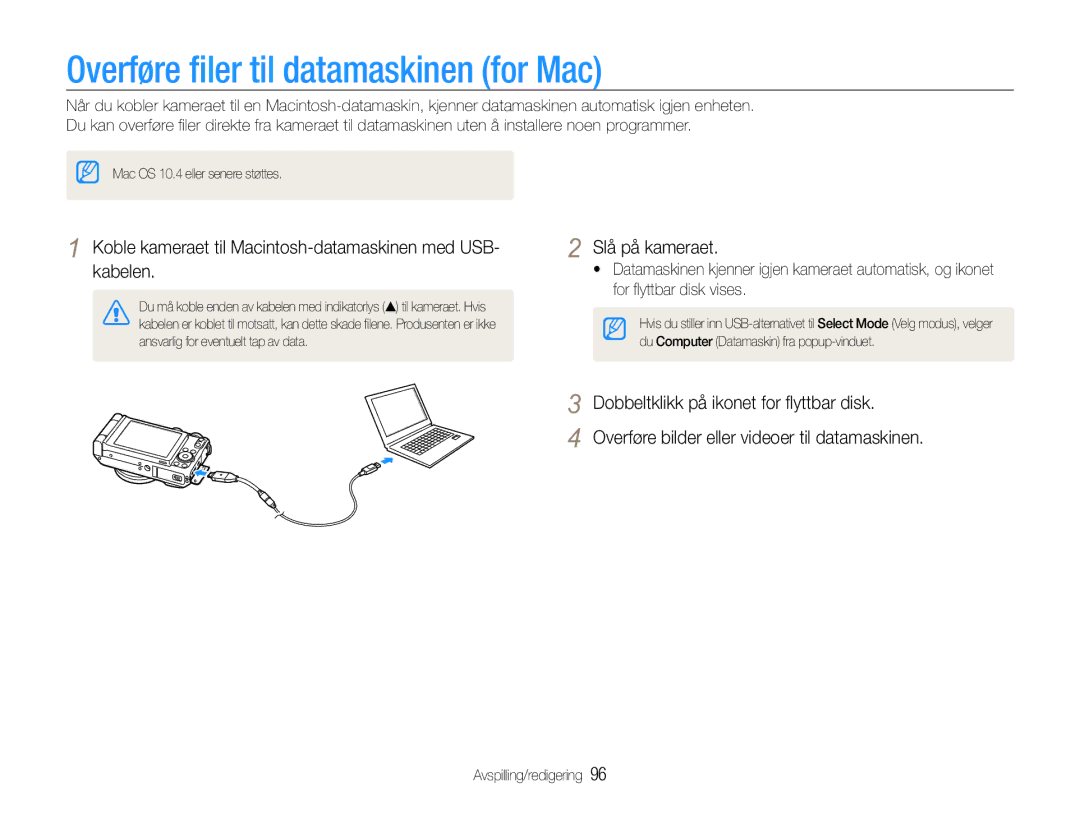 Samsung EC-EX1ZZZFPBE2 Overføre ﬁler til datamaskinen for Mac, Koble kameraet til Macintosh-datamaskinen med USB- kabelen 