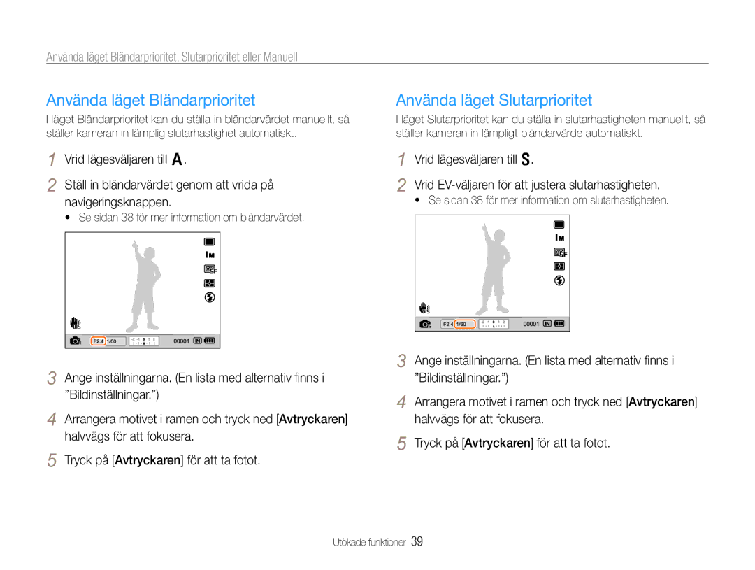 Samsung EC-EX1ZZZBPBE2, EC-EX1ZZZFPBE2 manual Använda läget Bländarprioritet, Använda läget Slutarprioritet 