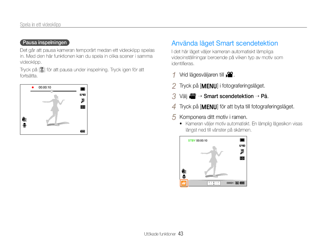 Samsung EC-EX1ZZZBPBE2, EC-EX1ZZZFPBE2 manual Använda läget Smart scendetektion, Spela in ett videoklipp, Pausa inspelningen 