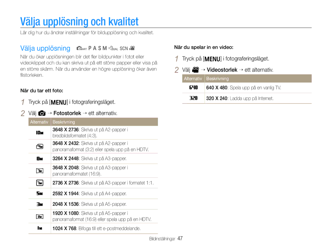 Samsung EC-EX1ZZZBPBE2 Välja upplösning och kvalitet, Välja upplösning t p a S M d s, 3264 X 2448 Skriva ut på A3-papper 