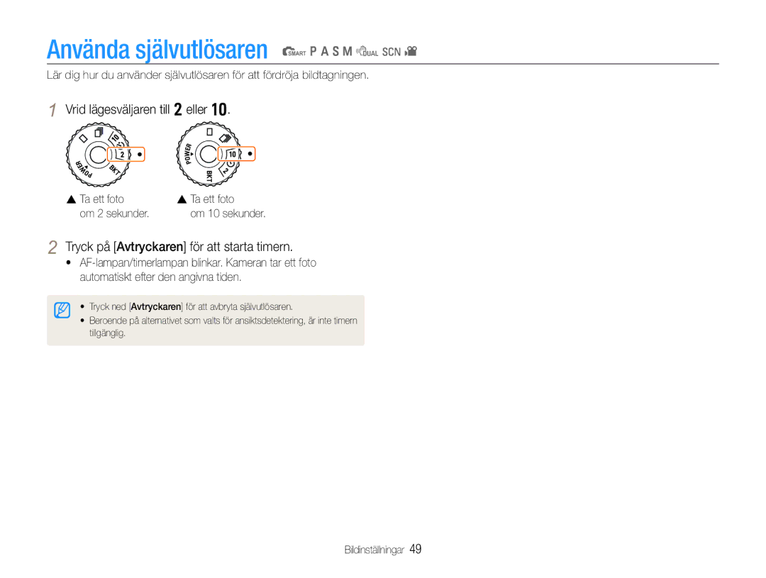 Samsung EC-EX1ZZZBPBE2, EC-EX1ZZZFPBE2 manual Använda självutlösaren t p a S M d s, Vrid lägesväljaren till w eller 