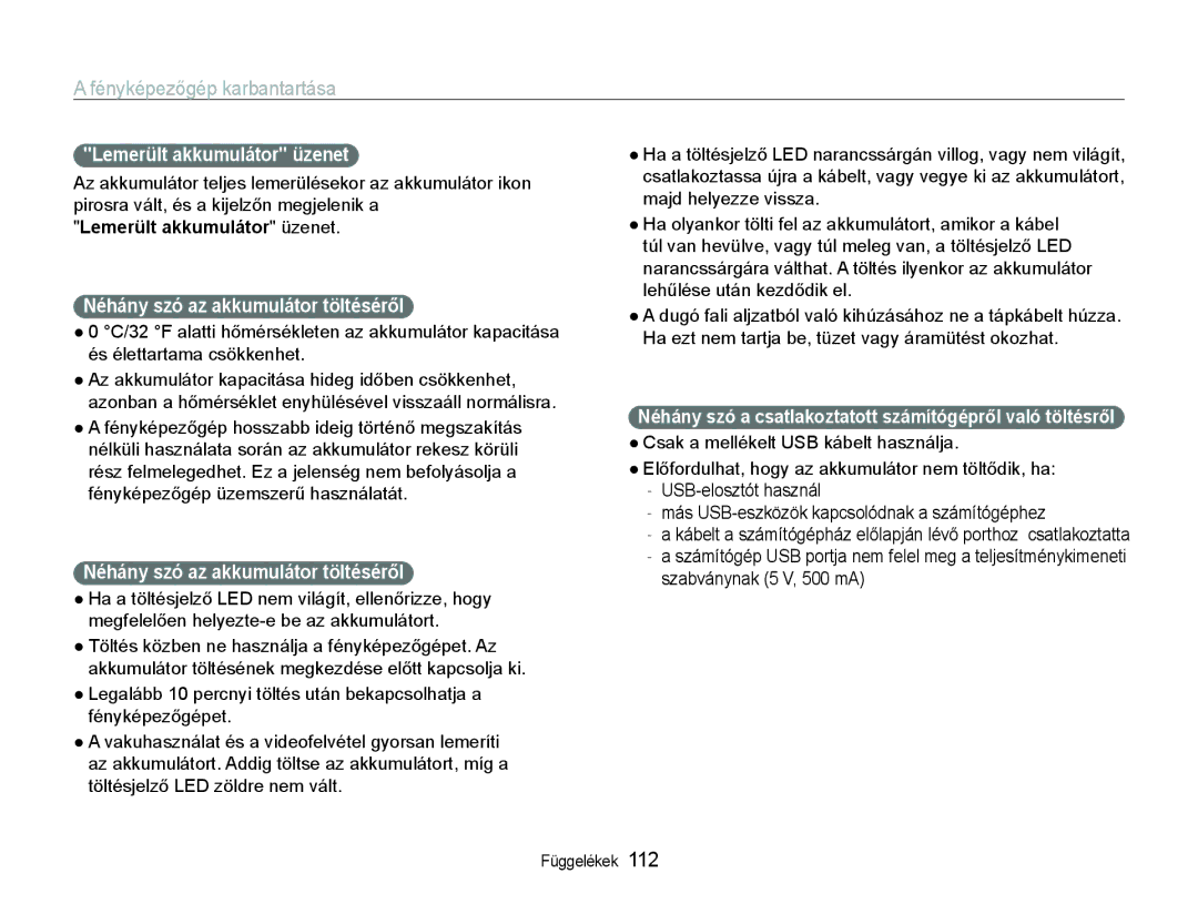 Samsung EC-EX1ZZZBPAE3, EC-EX1ZZZBPBIT, EC-EX1ZZZBPBE3 Lemerült akkumulátor üzenet, Néhány szó az akkumulátor töltéséről 