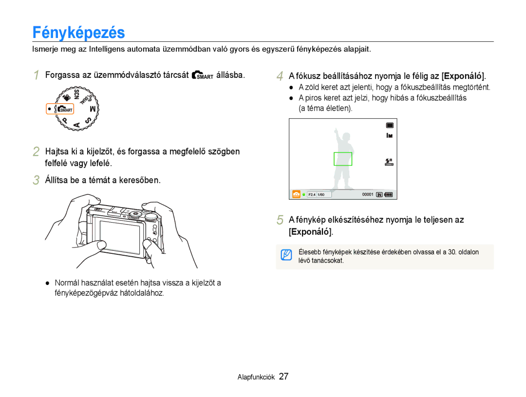 Samsung EC-EX1ZZZBPBIT, EC-EX1ZZZBPAE3, EC-EX1ZZZBPBE3 manual Fényképezés, Fókusz beállításához nyomja le félig az Exponáló 