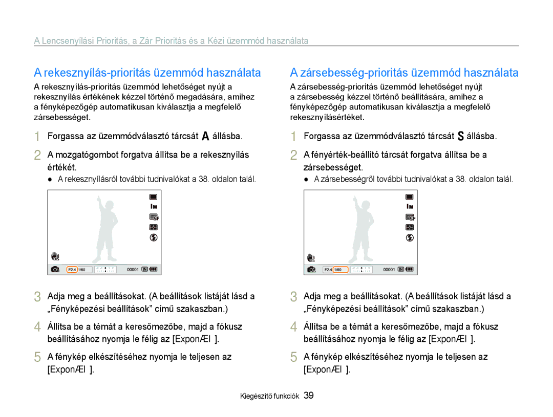 Samsung EC-EX1ZZZBPBIT manual Rekesznyílás-prioritás üzemmód használata, Zársebesség-prioritás üzemmód használata, Értékét 