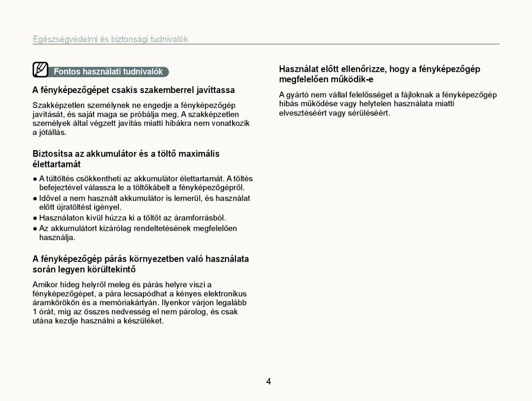 Samsung EC-EX1ZZZBPAE3, EC-EX1ZZZBPBIT manual Fényképezőgépet csakis szakemberrel javíttassa, Fontos használati tudnivalók 
