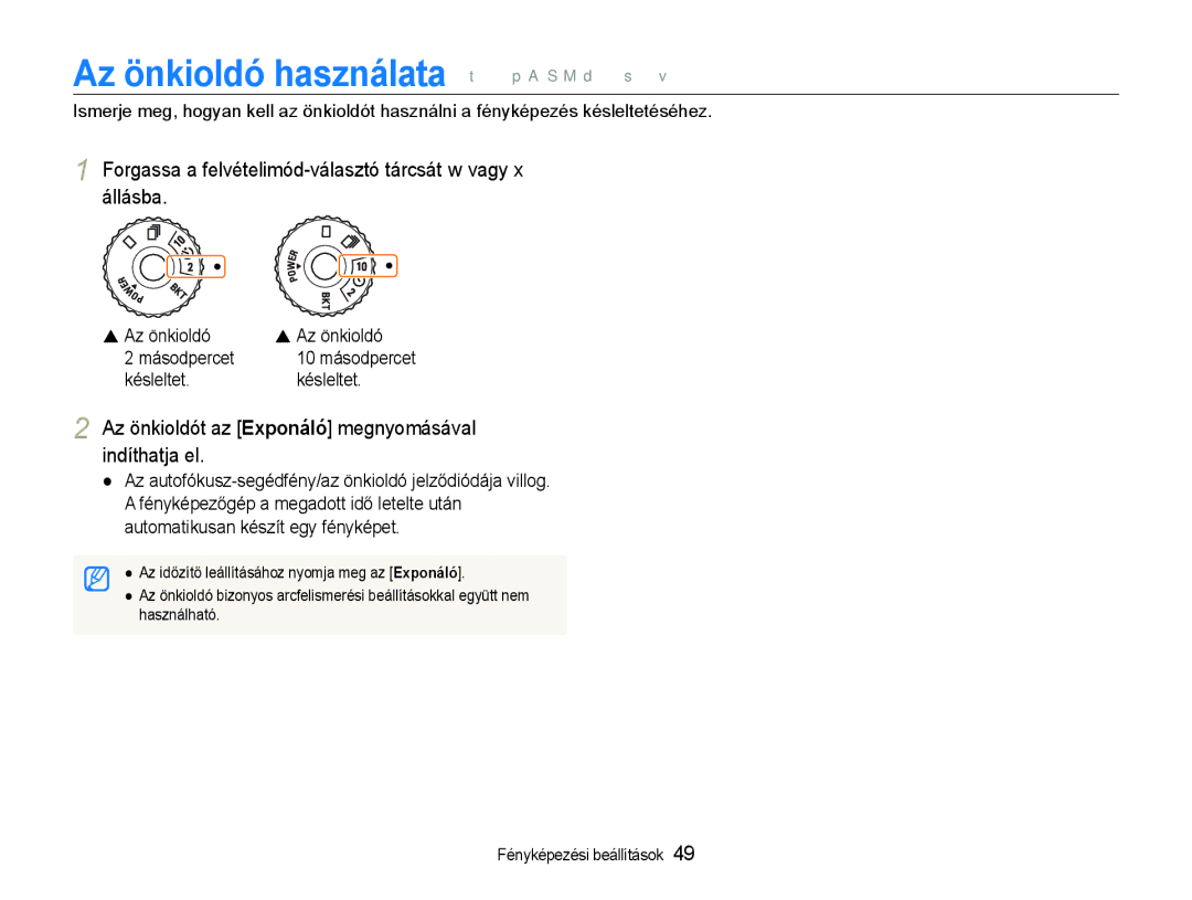 Samsung EC-EX1ZZZBPBE3 Az önkioldó használata t p a S M d s, Forgassa a felvételimód-választó tárcsát w vagy x állásba 