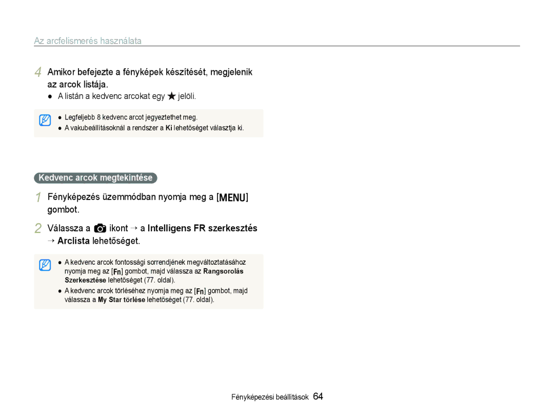 Samsung EC-EX1ZZZBPAE3, EC-EX1ZZZBPBIT “ Arclista lehetőséget, Kedvenc arcok megtekintése, Listán a kedvenc arcokat egy 