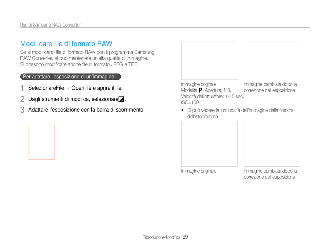 Samsung EC-EX1ZZZBPBIT, EC-EX1ZZZBPAIT manual Modiﬁcare ﬁle di formato RAW, Per adattare lesposizione di unimmagine 