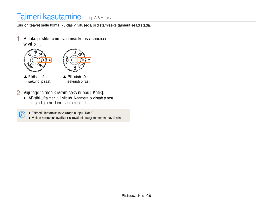 Samsung EC-EX1ZZZBPBRU Taimeri kasutamine t p a S M d s, Pöörake päästikurežiimi valimise ketas asendisse Või, Pildistab 