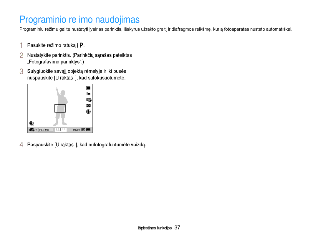 Samsung EC-EX1ZZZBPBRU manual Programinio režimo naudojimas, Pasukite režimo ratuką į p, „Fotografavimo parinktys 