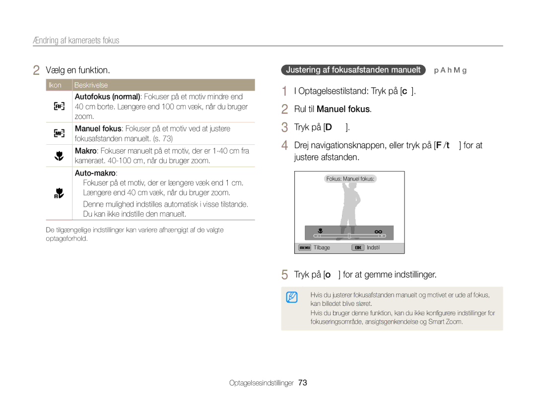 Samsung EC-EX2FZZBPBE2 manual Ændring af kameraets fokus, Optagelsestilstand Tryk på c Rul til Manuel fokus Tryk på D 