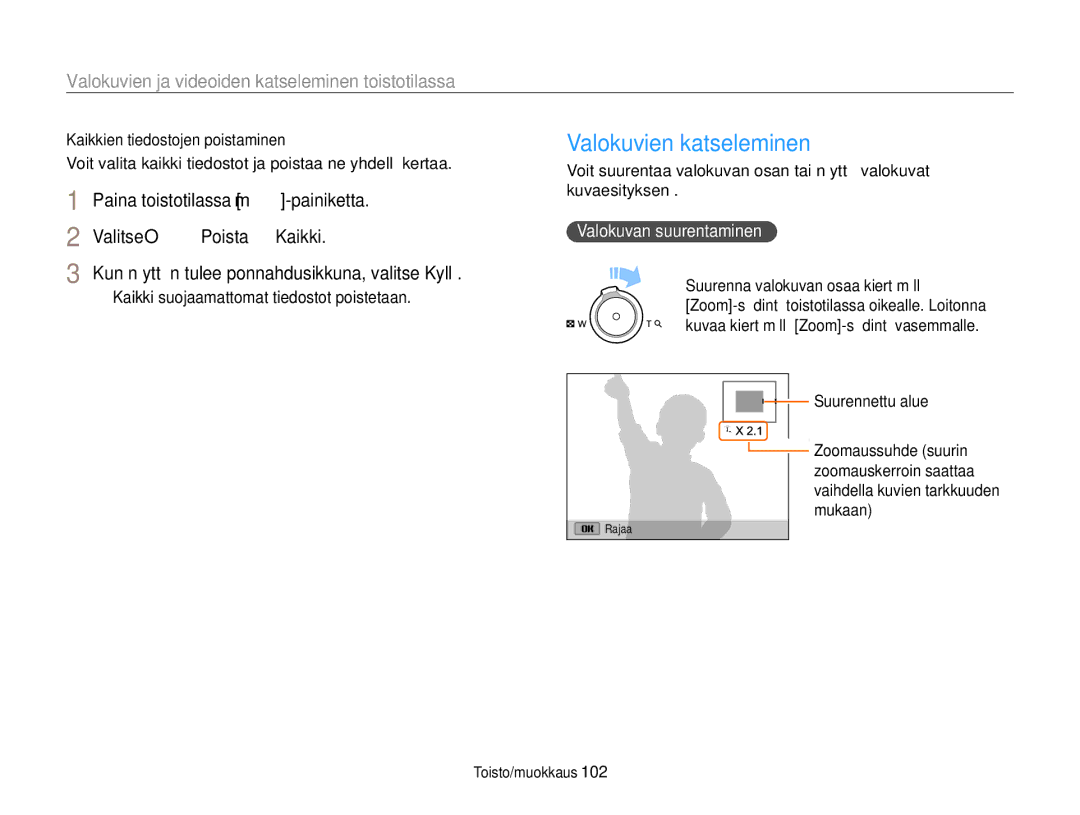 Samsung EC-EX2FZZBPWE2 manual Valokuvien katseleminen, Kaikki suojaamattomat tiedostot poistetaan, Valokuvan suurentaminen 