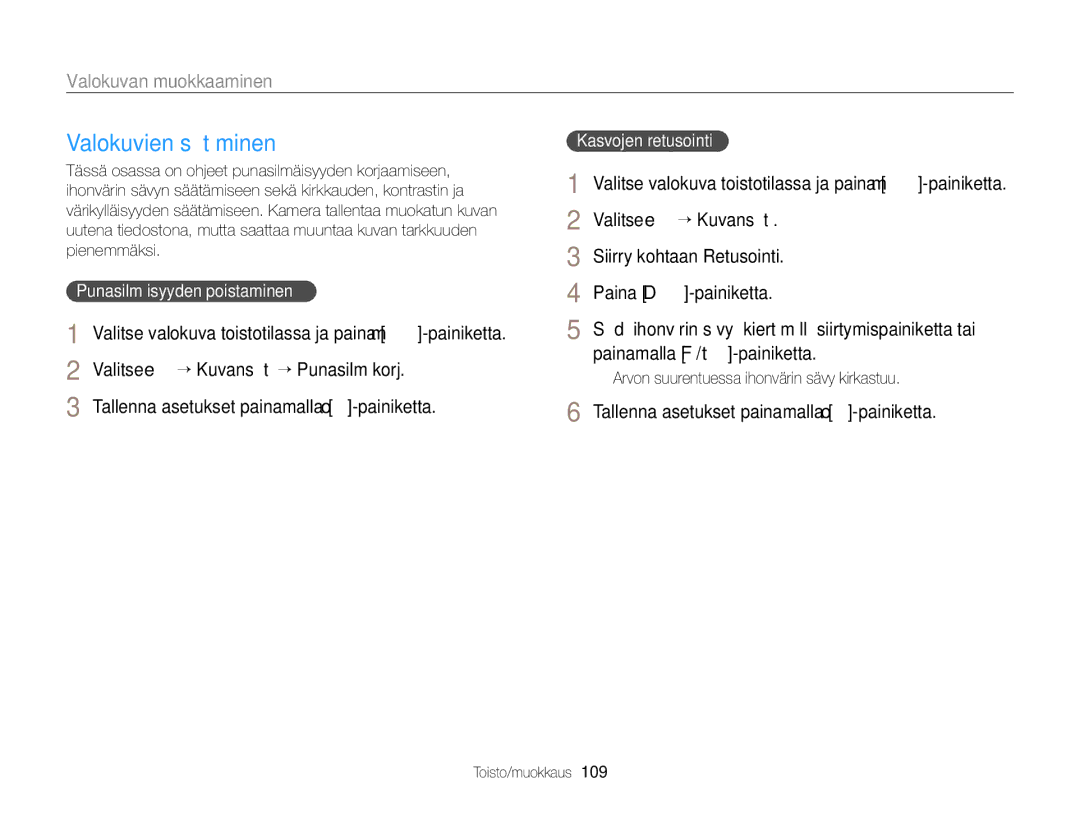 Samsung EC-EX2FZZBPBE2, EC-EX2FZZBPWE2 manual Valokuvien säätäminen, Punasilmäisyyden poistaminen, Kasvojen retusointi 